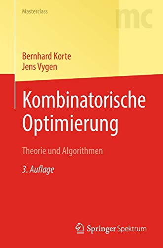 Kombinatorische Optimierung: Theorie und Algorithmen (Masterclass)